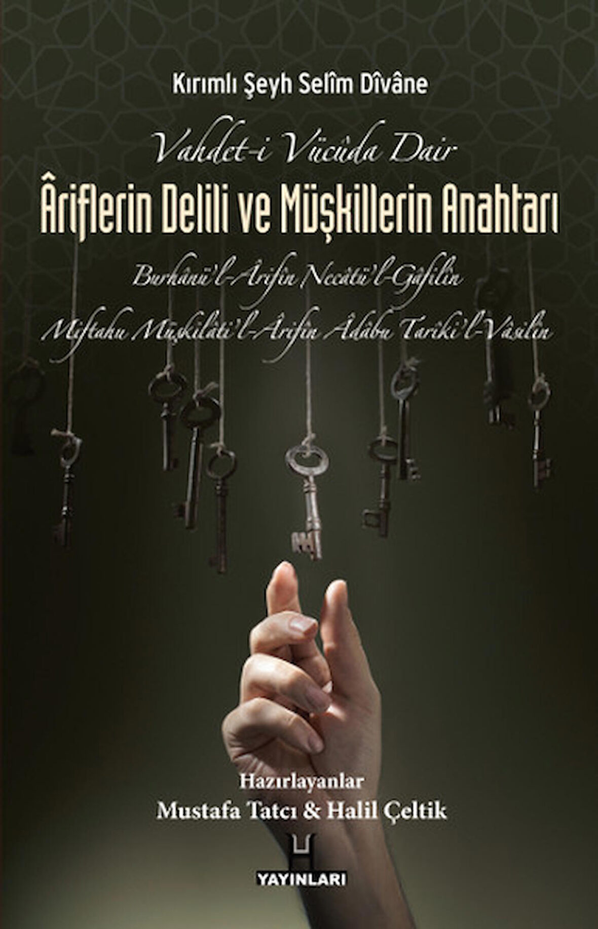 Ariflerin Delili ve Müşkillerin Anahtarı