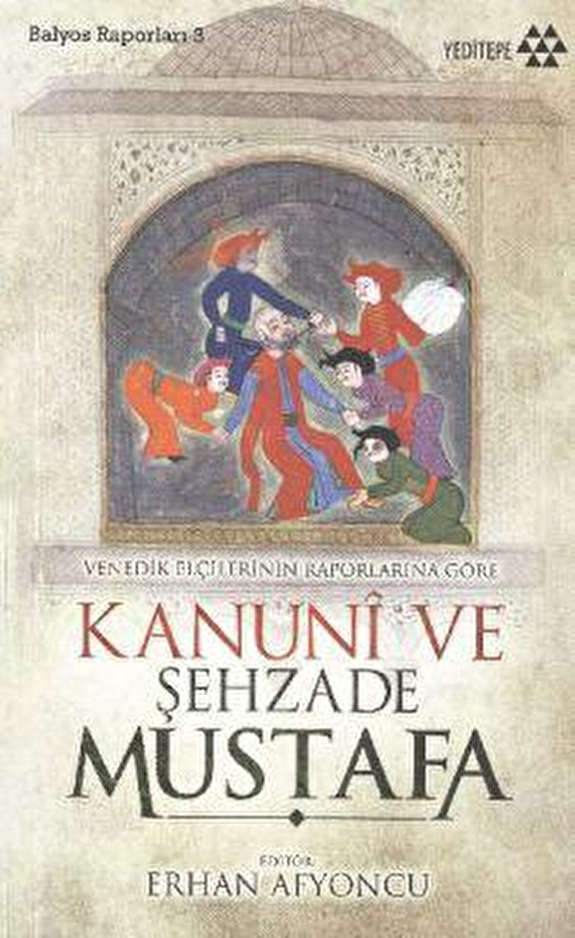 Venedik Elçilerinin Raporlarına Göre Kanuni ve Şehzade Mustafa