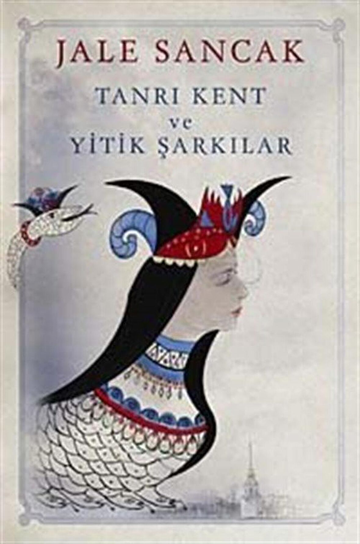 Tanrı Kent ve Yitik Şarkılar