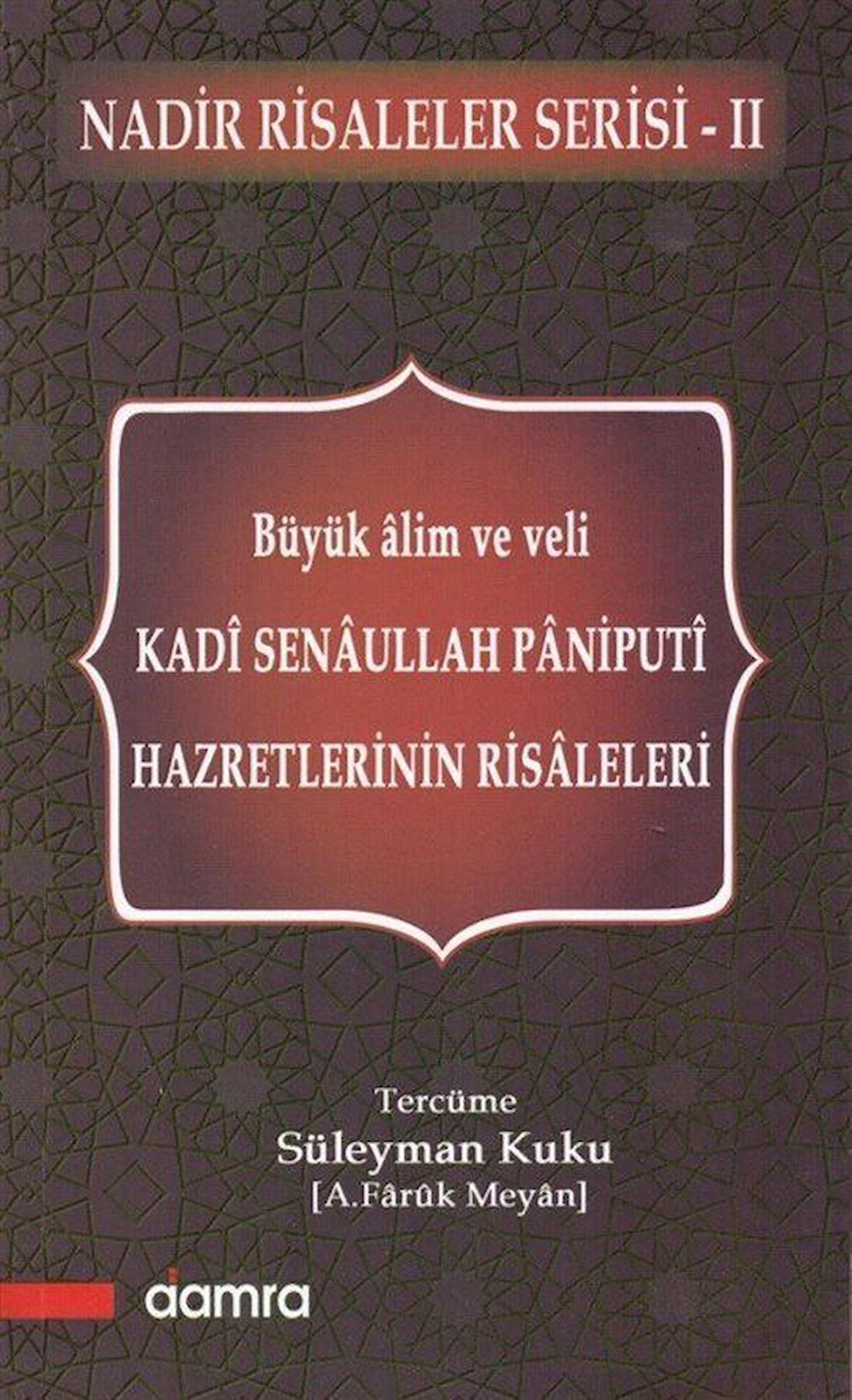 Kadı Senaullah Paniputi Hazretlerinin Risaleleri