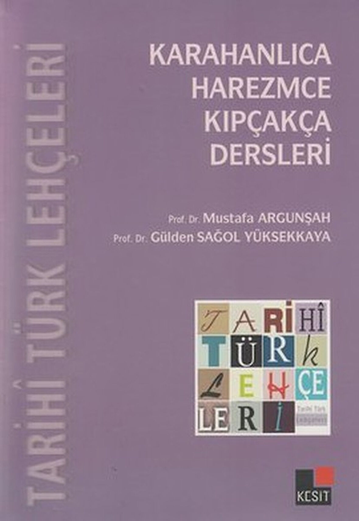 Kitap: Tarihi Türk Lehçeleri; Karahanlıca, Harezmce, Kıpçakça Dersleri