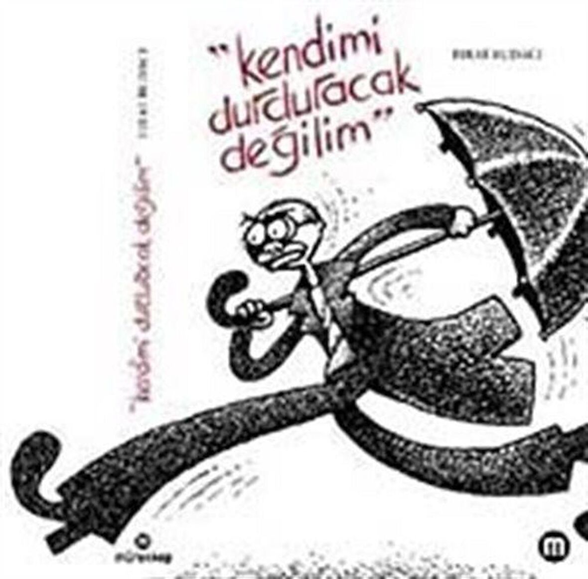 Kendimi Durduracak Değilim / Fırat Budacı