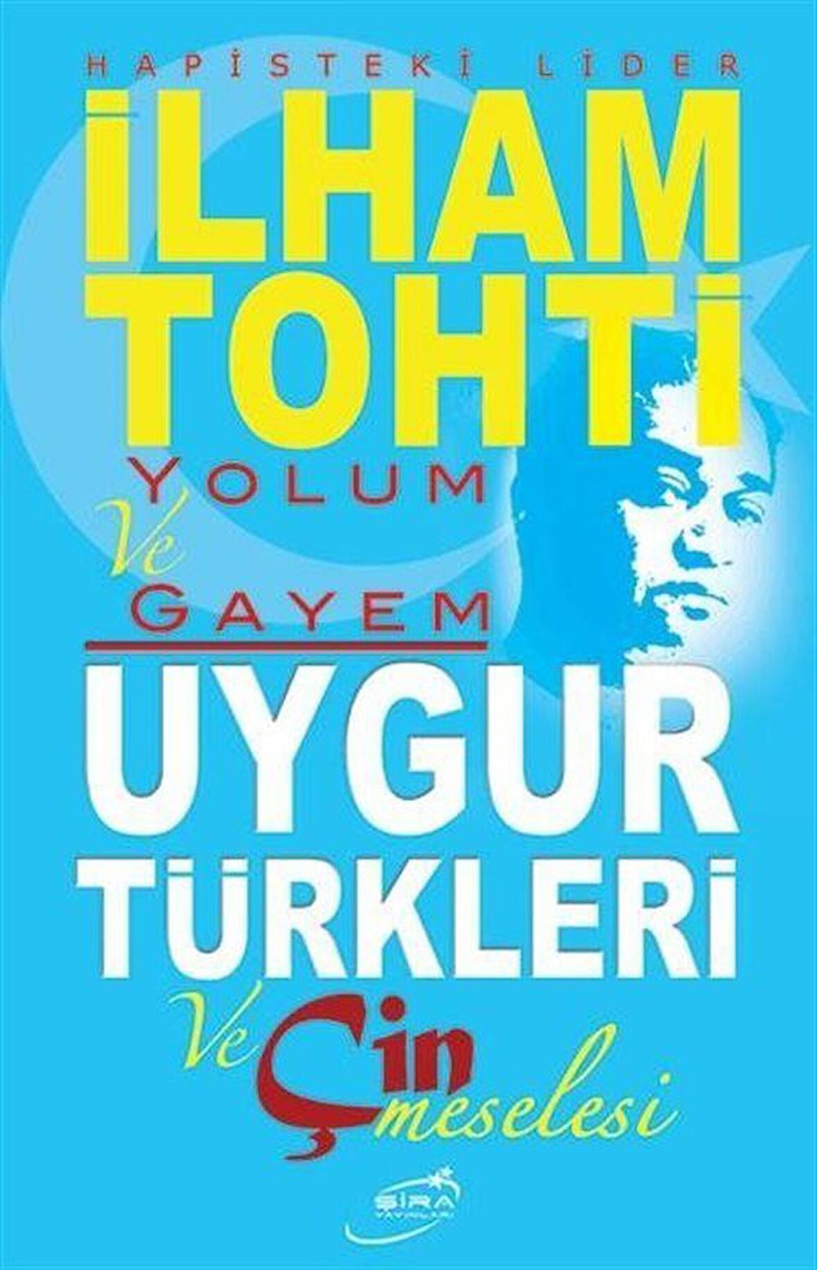 Hapisteki Lider İlham Tohti Yolum ve Gayem