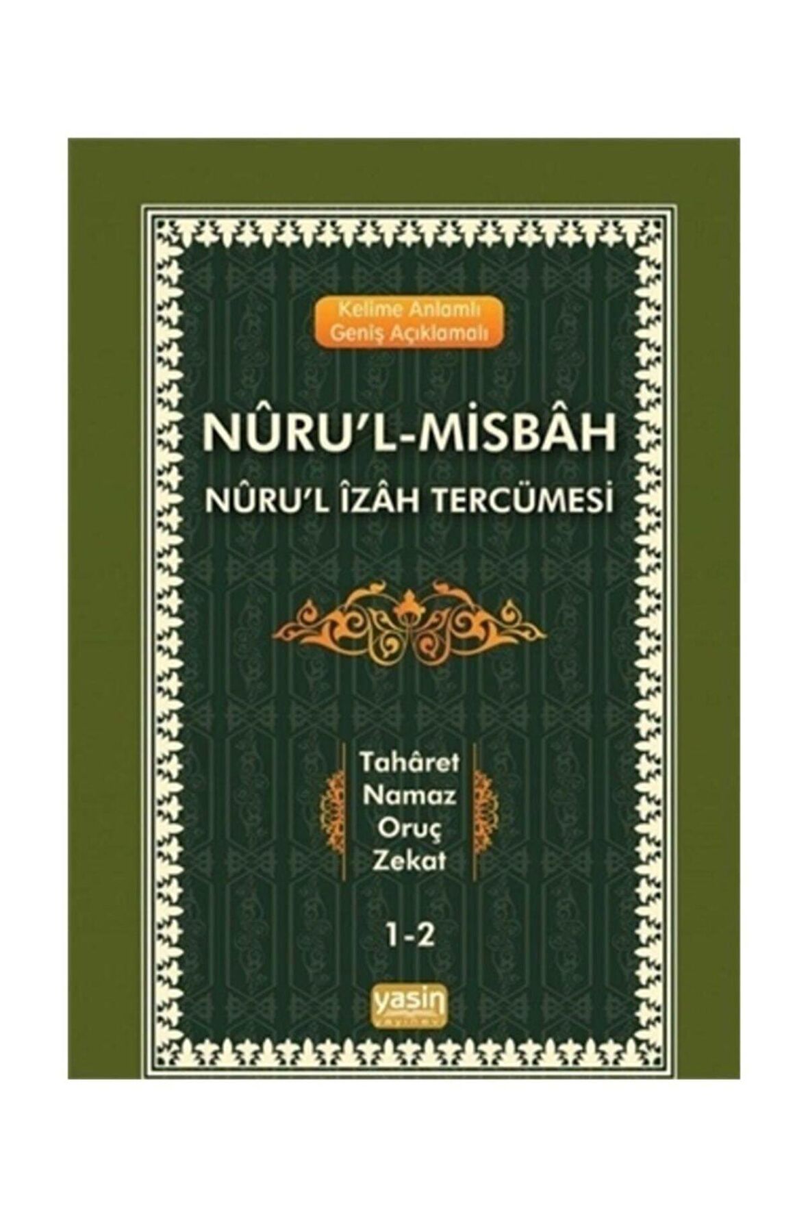 Nuru'l-misbah Nuru'l Izah Tercümesi 1-2 - Hüsameddin Vanlıoğlu,mustafa Ismail Fındıklı,seli