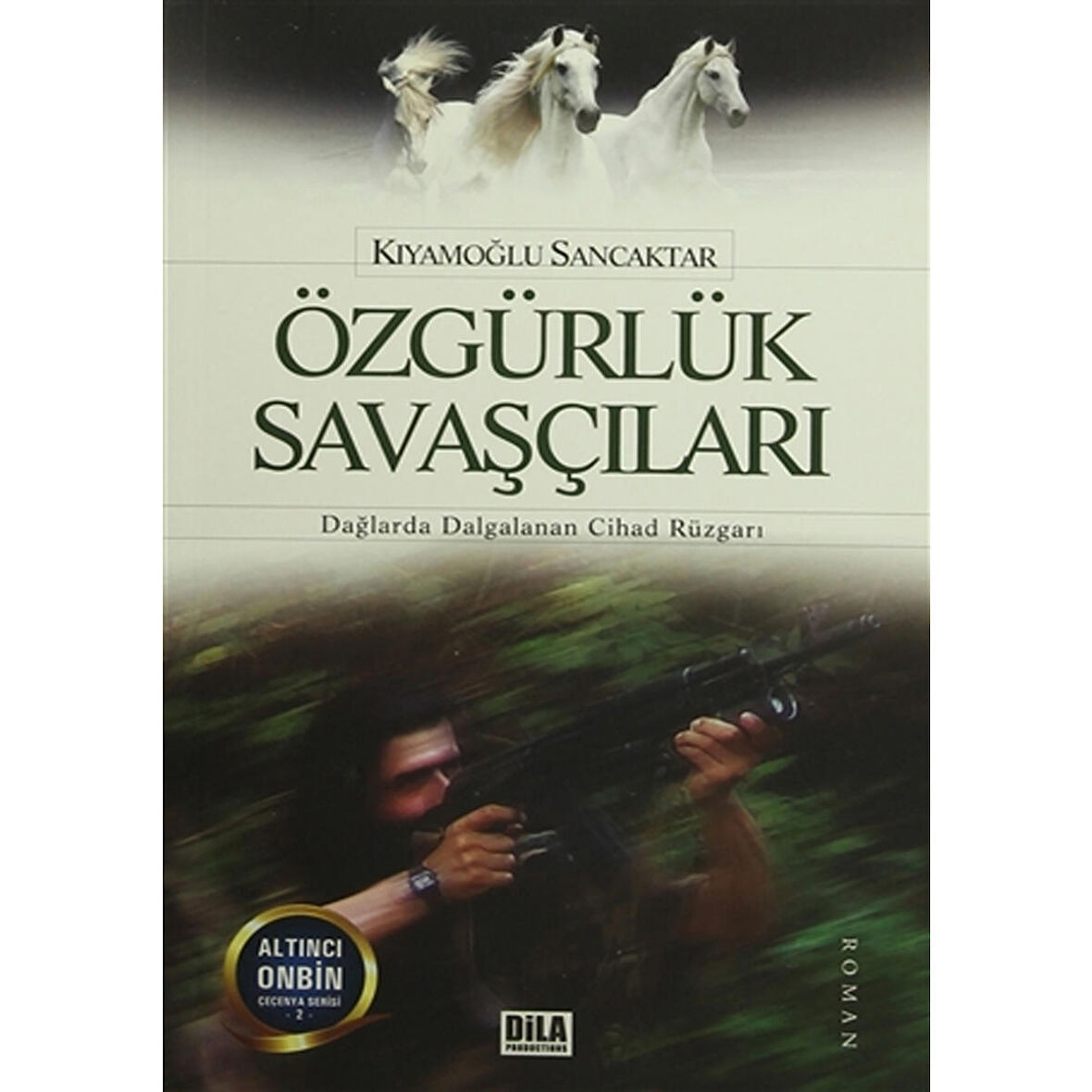 Dila Productions Yayınları Özgürlük Savaşçıları