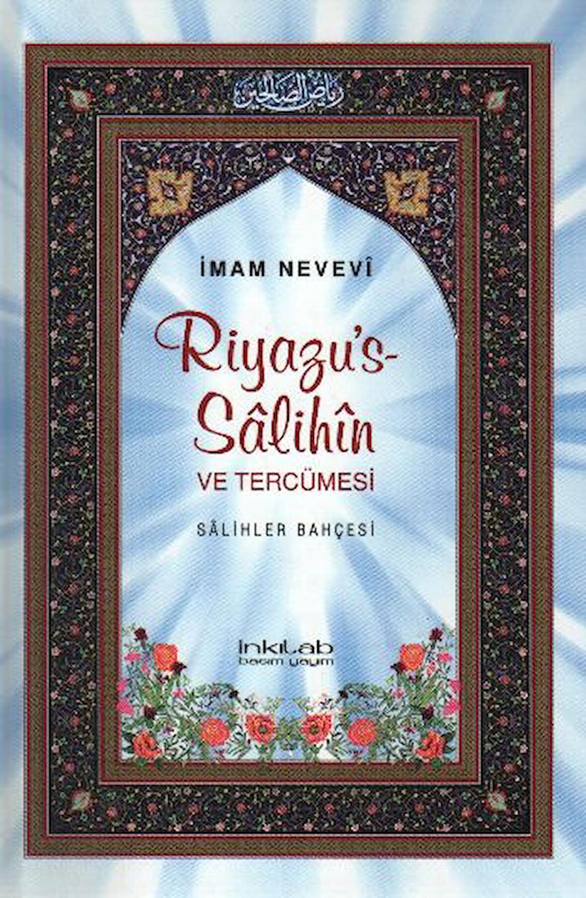 Riyazu’s-Salihin ve Tercümesi (Küçük Boy)