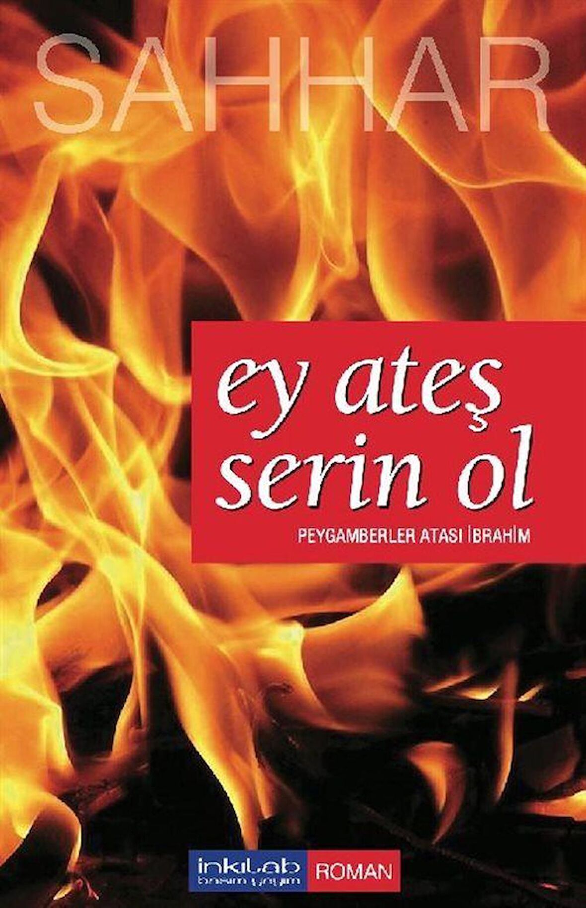 Ey Ateş Serin Ol