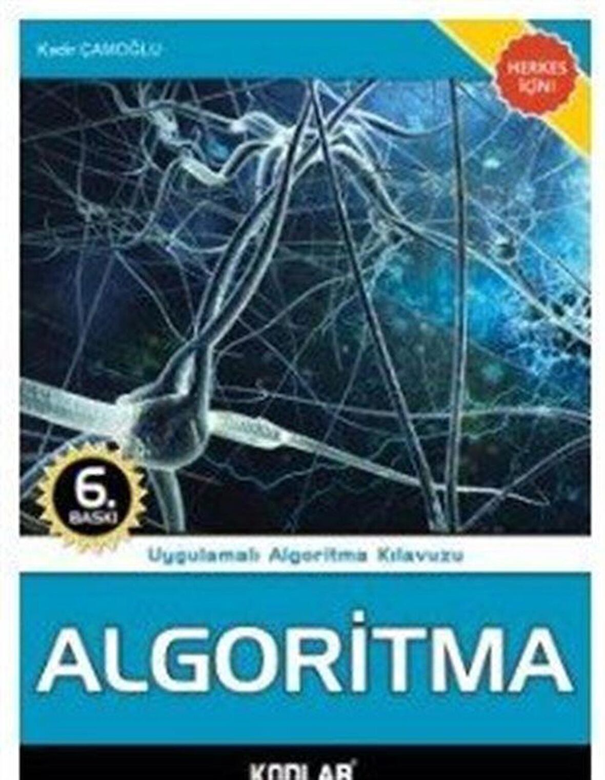 Algoritma & Uygulamalı Algoritma Kılavuzu / Kadir Çamoğlu