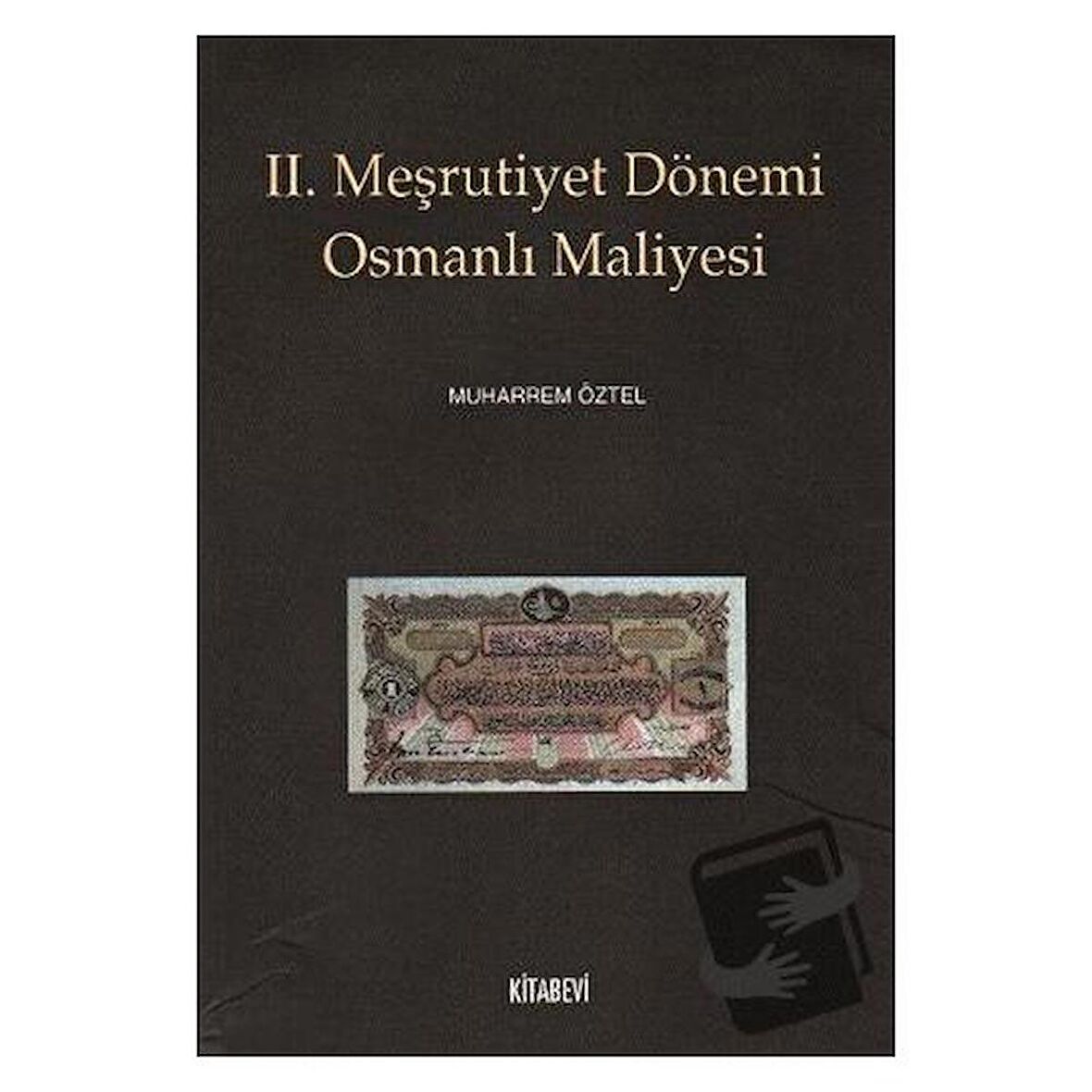 2. Meşrutiyet Dönemi Osmanlı Maliyesi