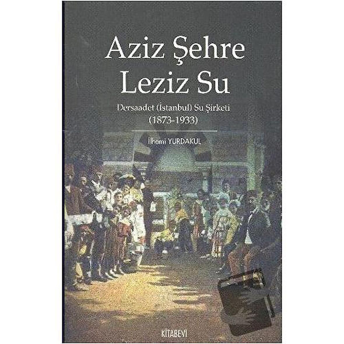 Aziz Şehre Leziz Su