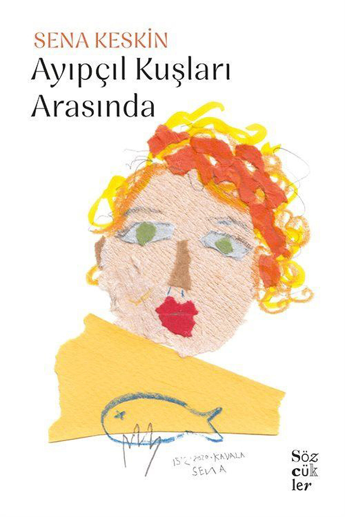 Ayıpçıl Kuşları Arasında / Sena Keskin