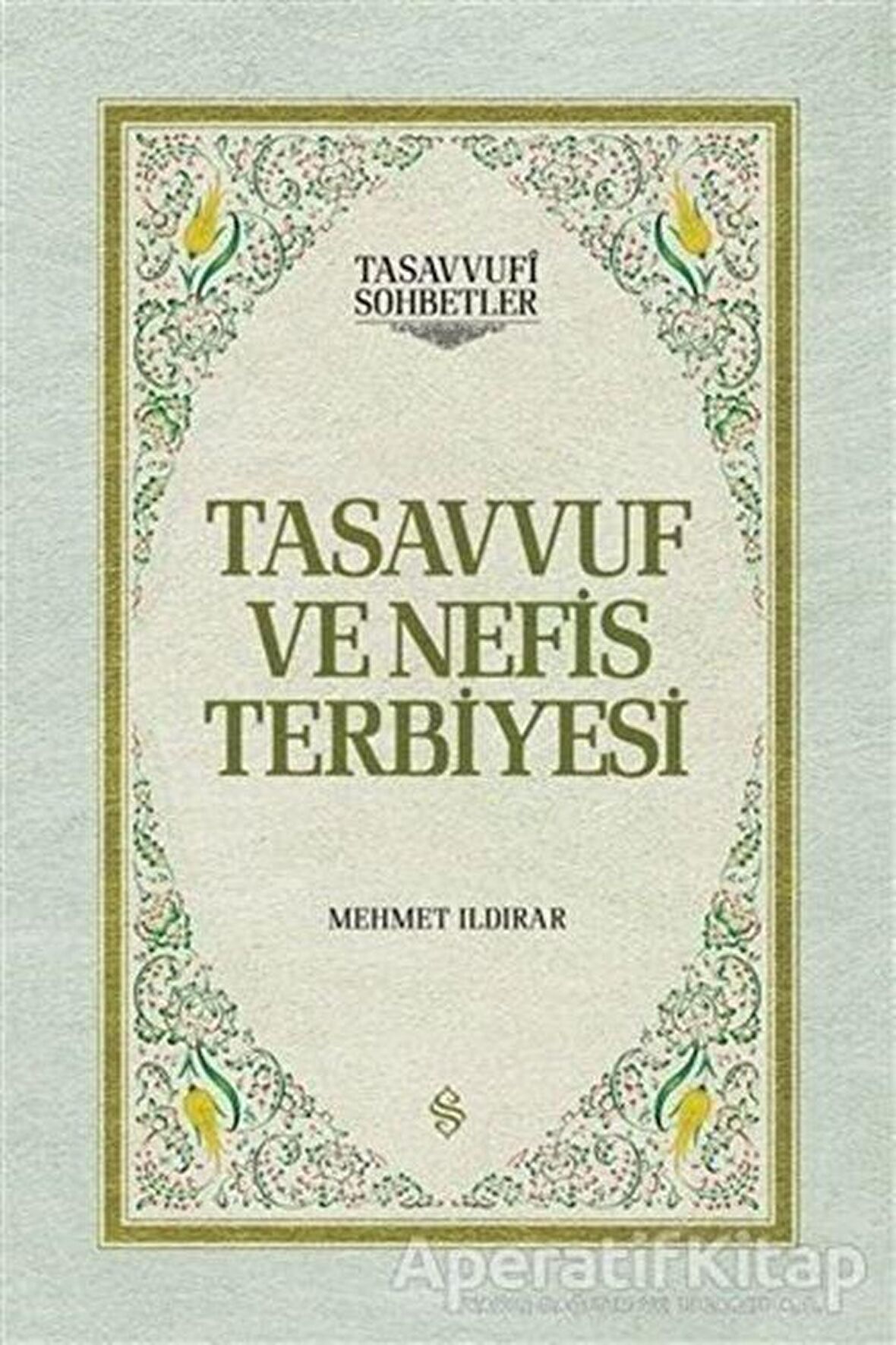 Tasavvuf ve Nefis Terbiyesi