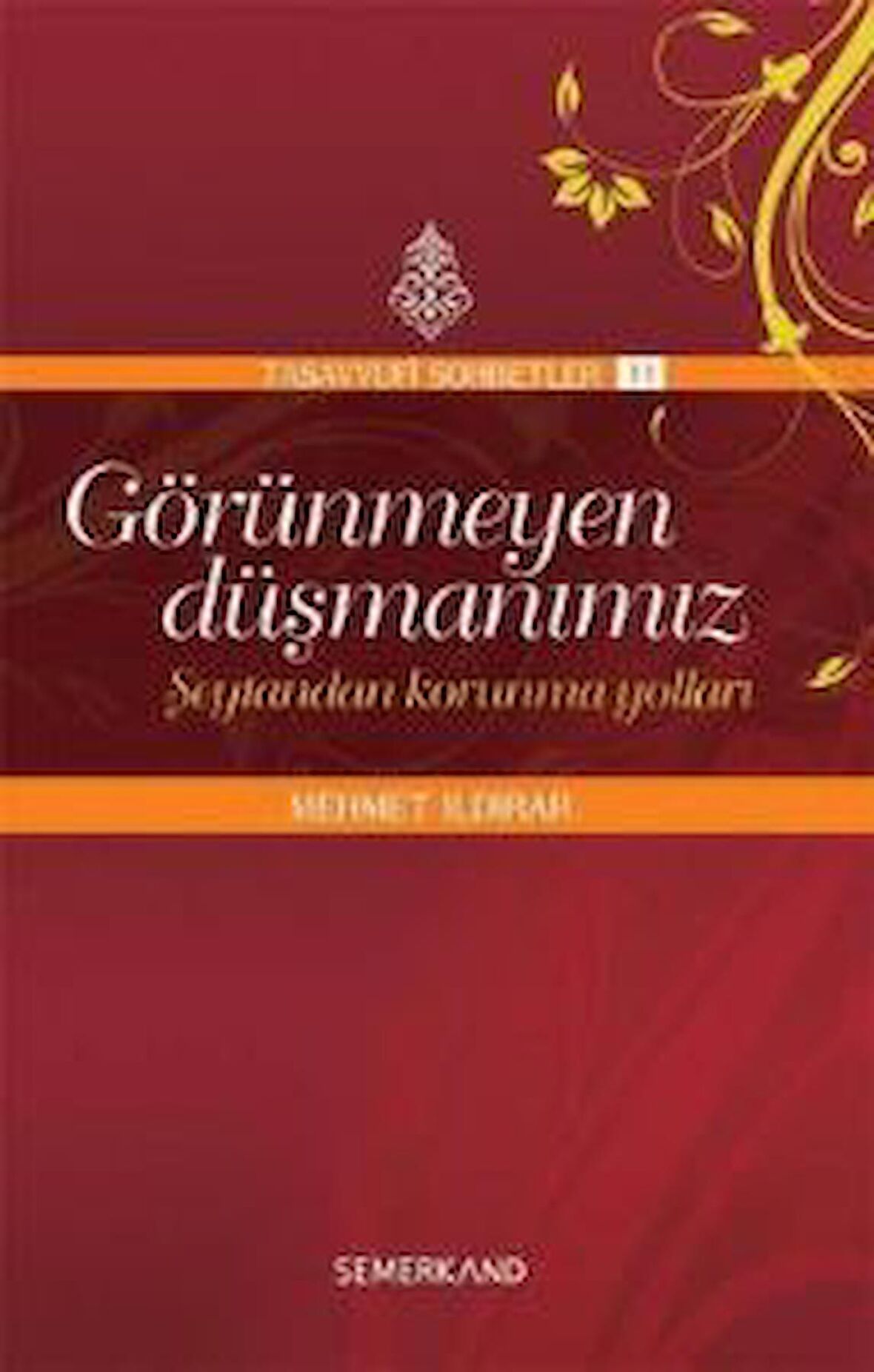 Görünmeyen Düşmanımız - Şeytandan Korunma Yolları