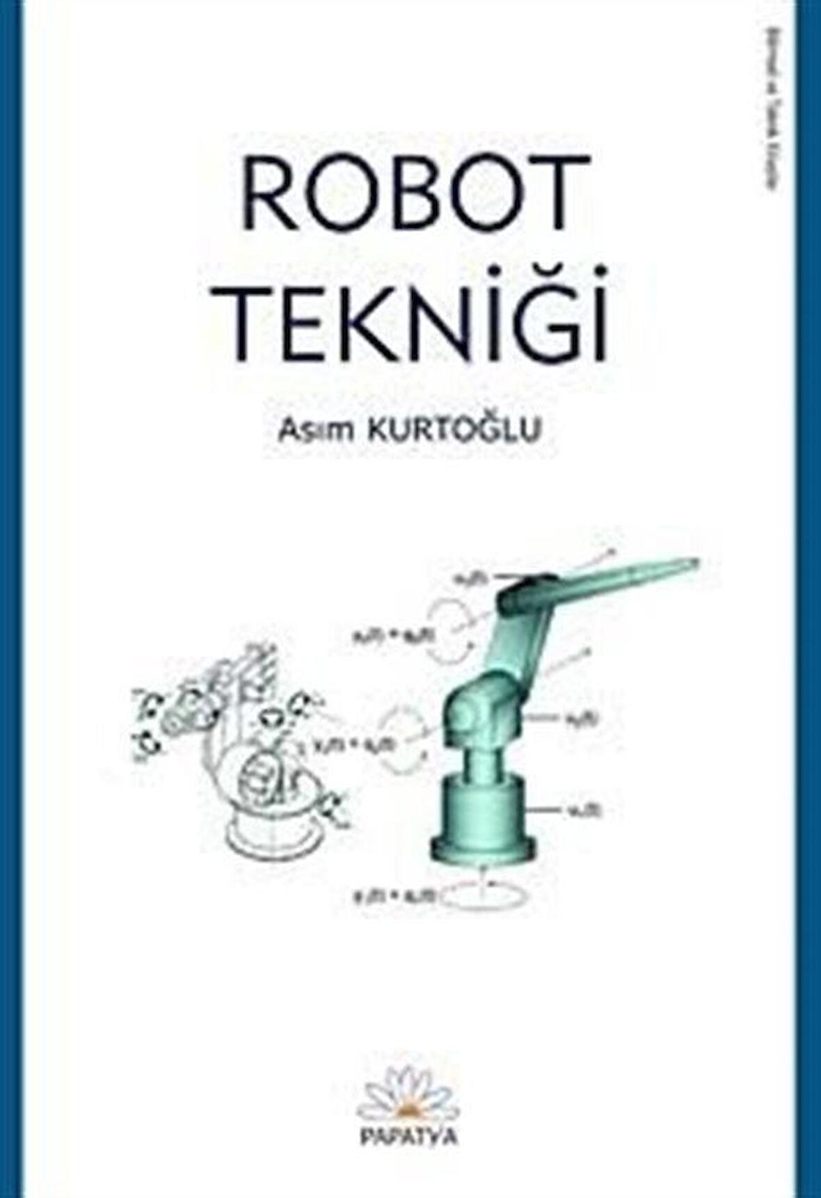 Robot Tekniği / Asım Kurtoğlu