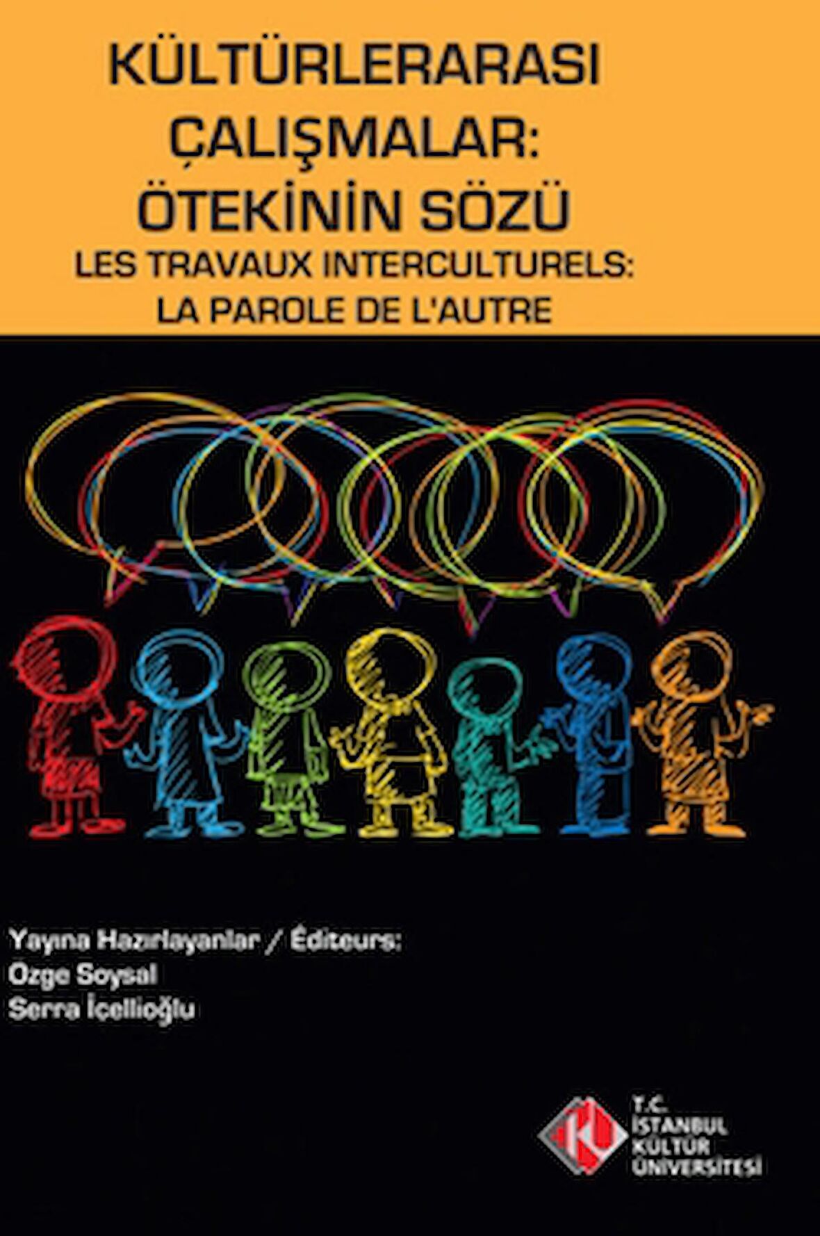 Kültürlerarası Çalışmalar : Ötekinin Sözü / Les Travaux Interculturels : La Parole de L'Autre