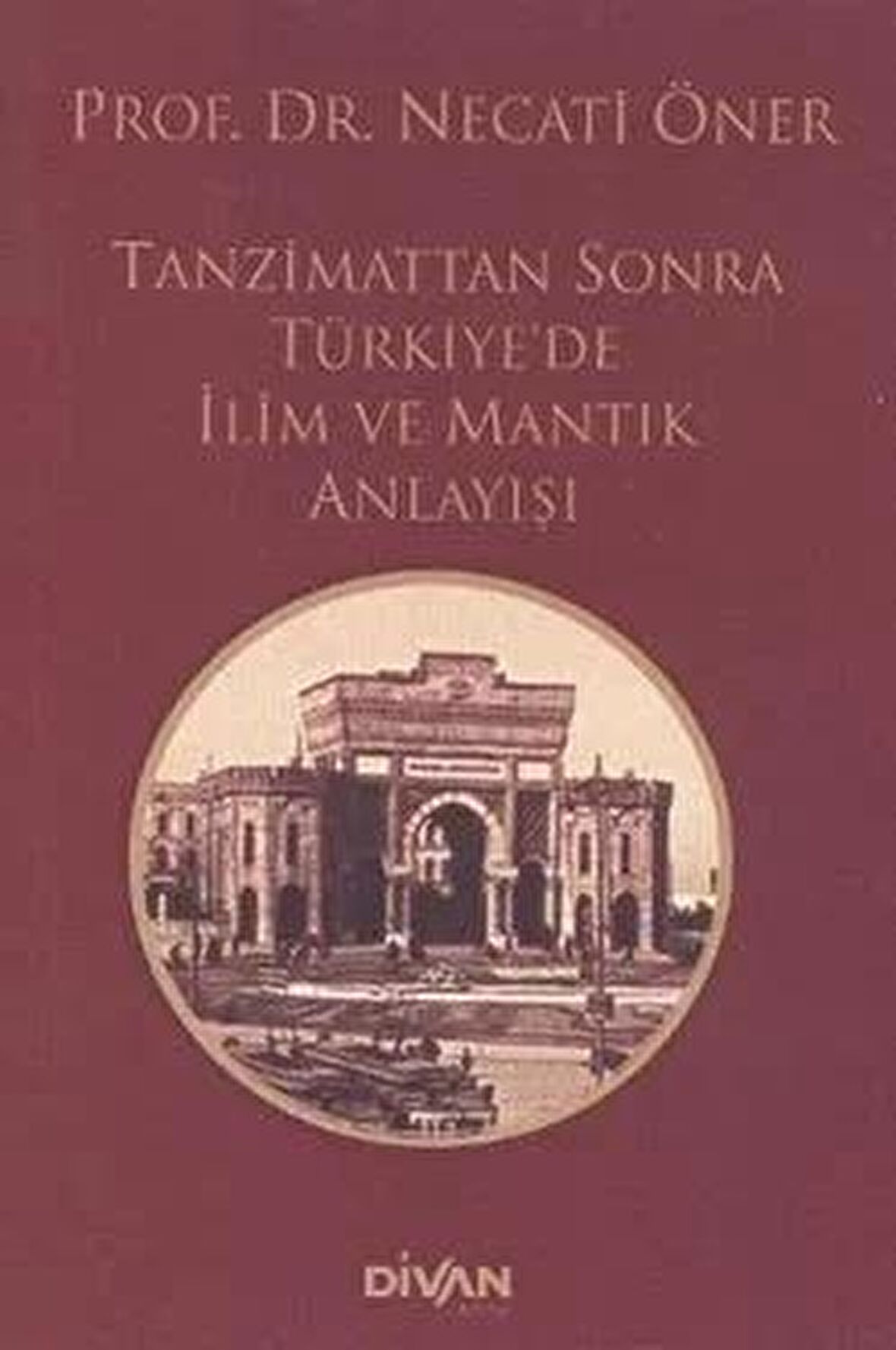 Tanzimat’tan Sonra Türkiye’de İlim ve Mantık Anlayışı