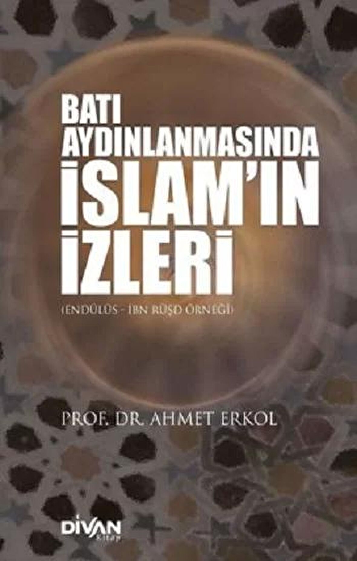 Batı Aydınlanmasında İslam’ın İzleri