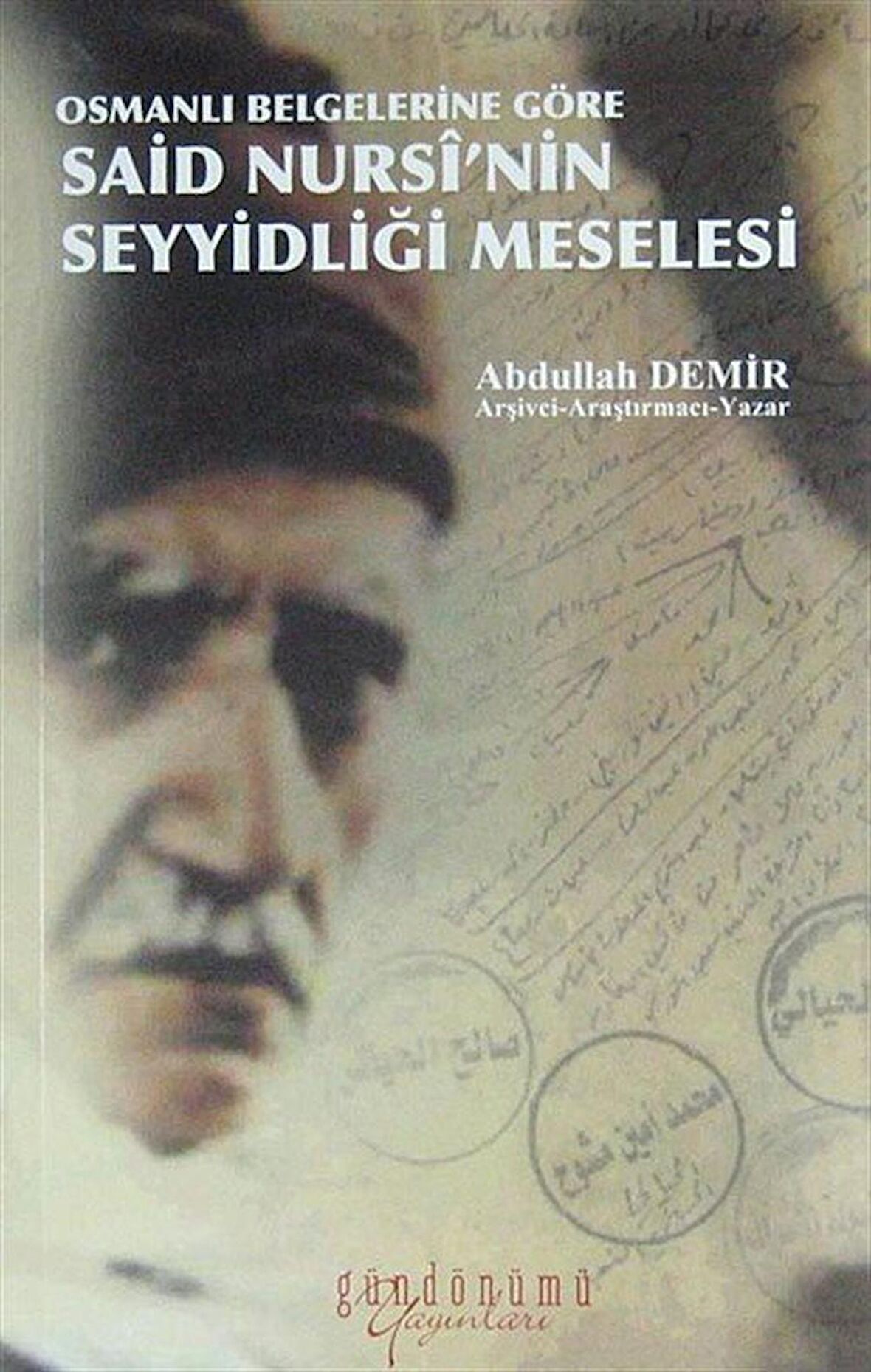 Osmanlı Belgelerine Göre Said Nursi’nin Seyyidliği Meselesi