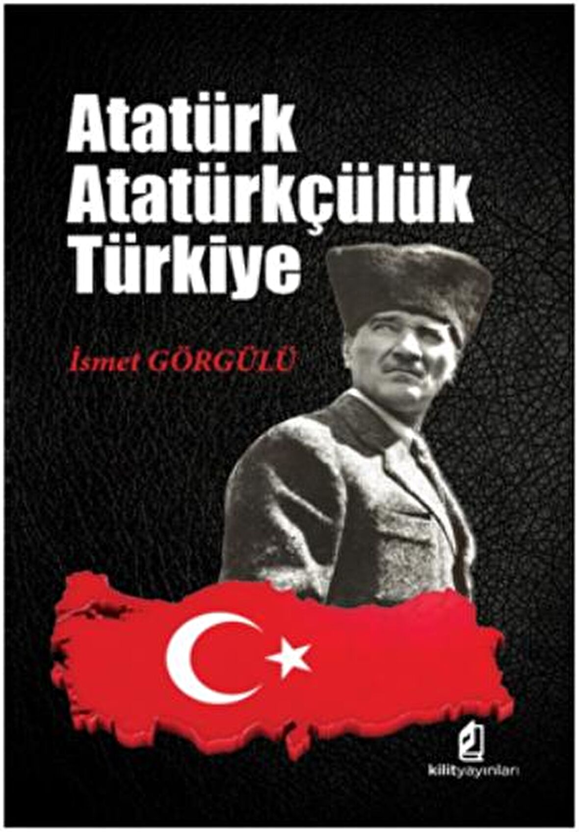 Atatürk Atatürkçülük Türkiye