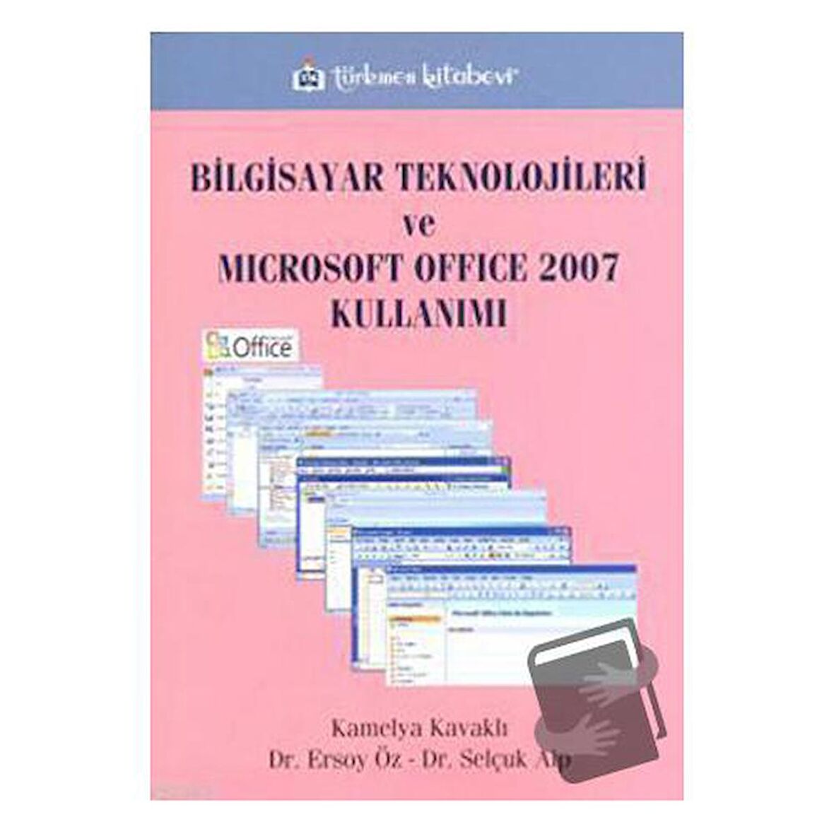 Bilgisayar Teknolojileri ve Microsoft Office 2007 Kullanımı