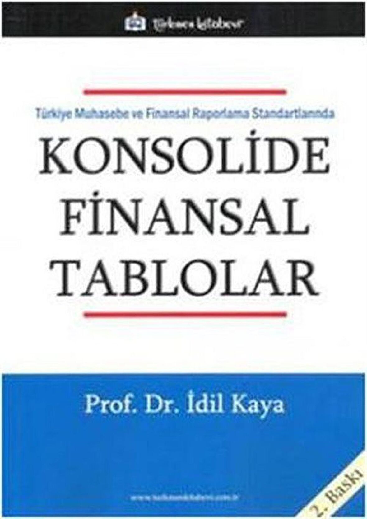 Türkiye Muhasebe ve Finansal Raporlama Standartlarında Konsolide Finansal Tablolar