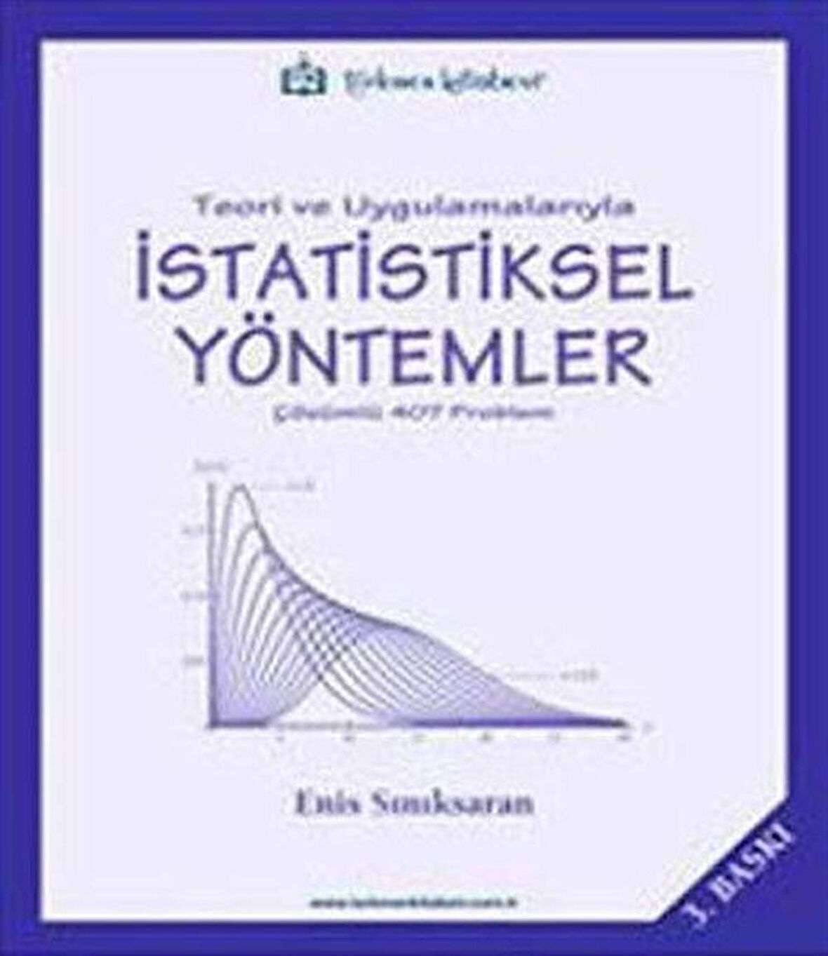 Teori ve Uygulamalarıyla İstatistiksel Yöntemler