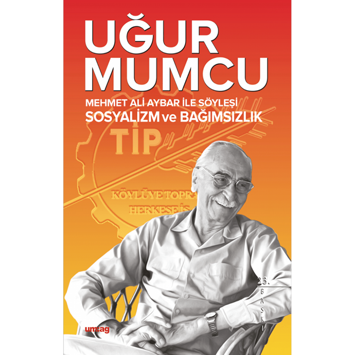 Mehmet Ali Aybar ile Söyleşi Sosyalizm ve Bağımsızlık