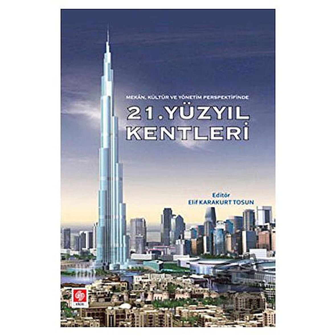 21. Yüzyıl Kentleri