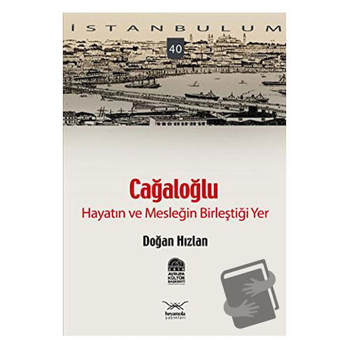 Cağaloğlu - Hayatın ve Mesleğin Birleştiği Yer