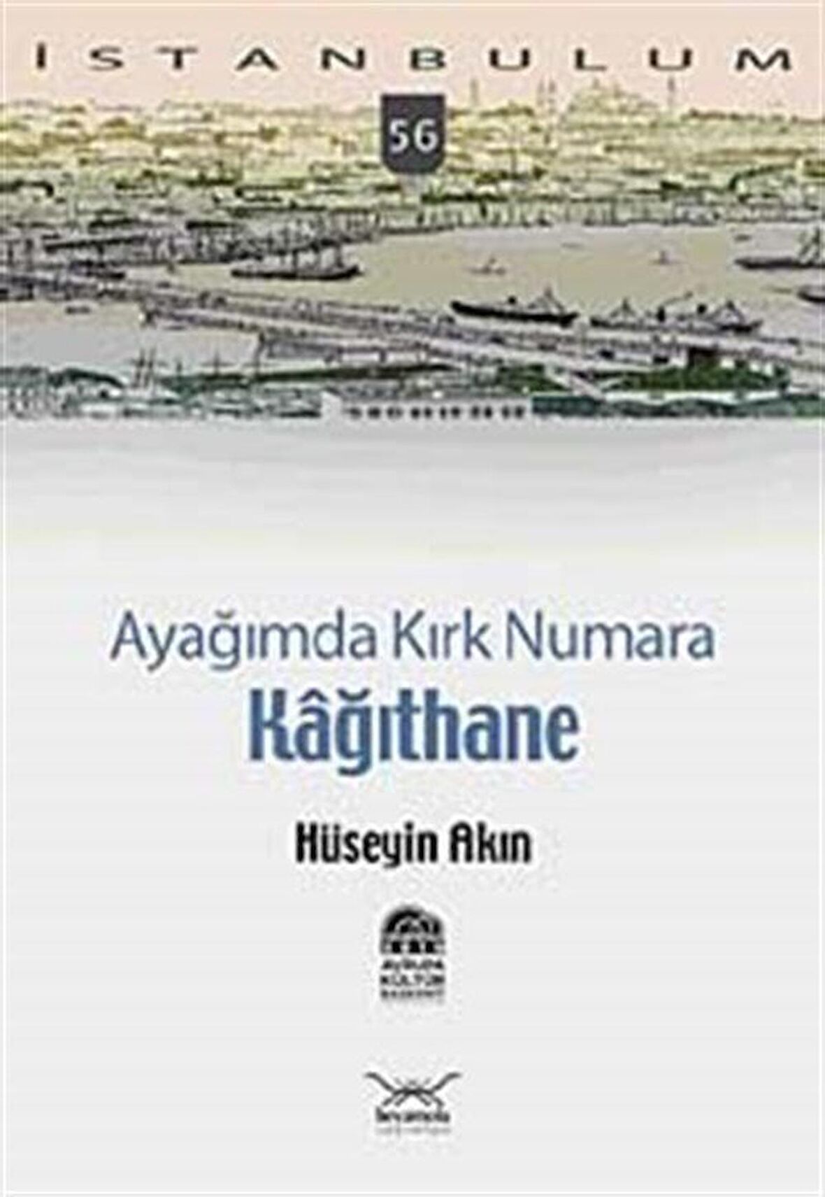 Ayağımda Kırk Numara Kâğıthane