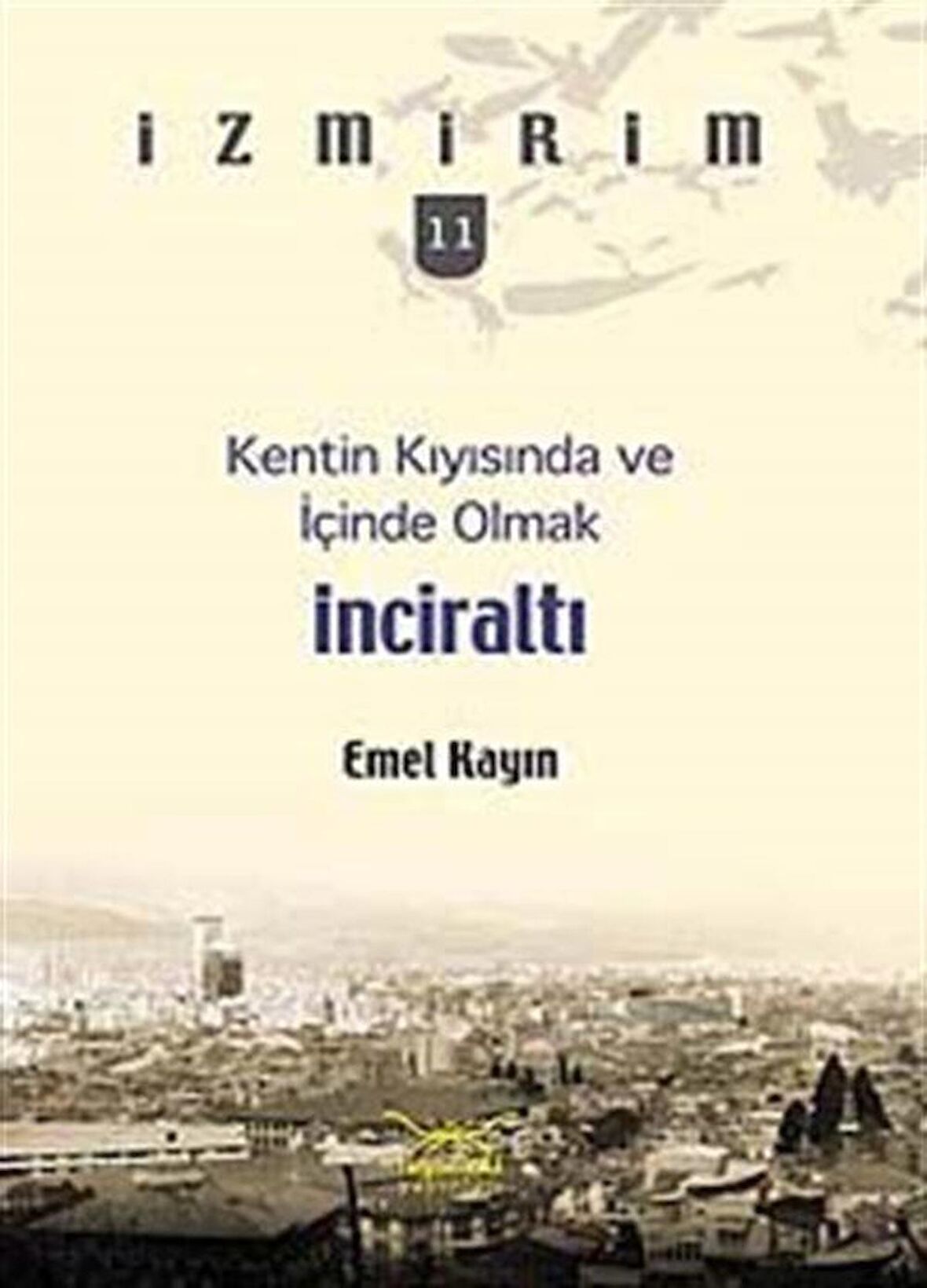 Kentin Kıyısında ve İçinde Olmak: İnciraltı