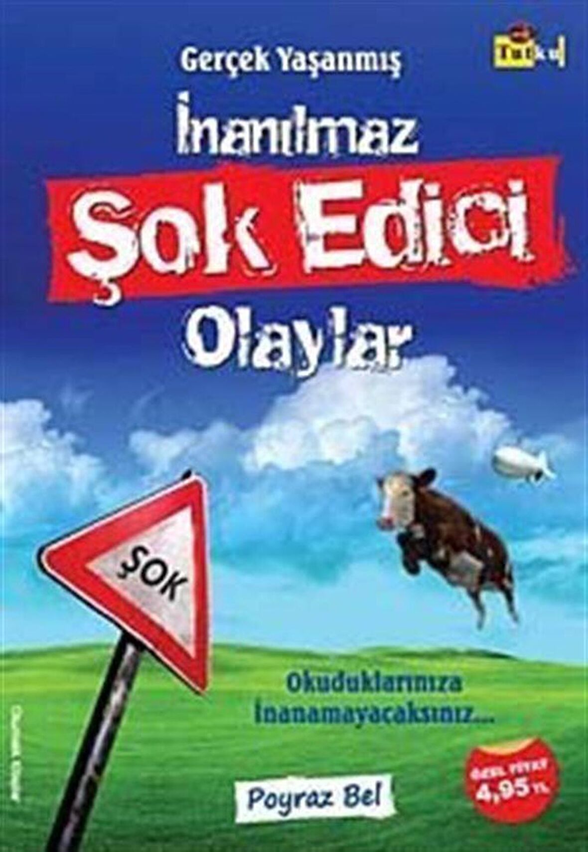 Şok Edici Olaylar / Poyraz Bel