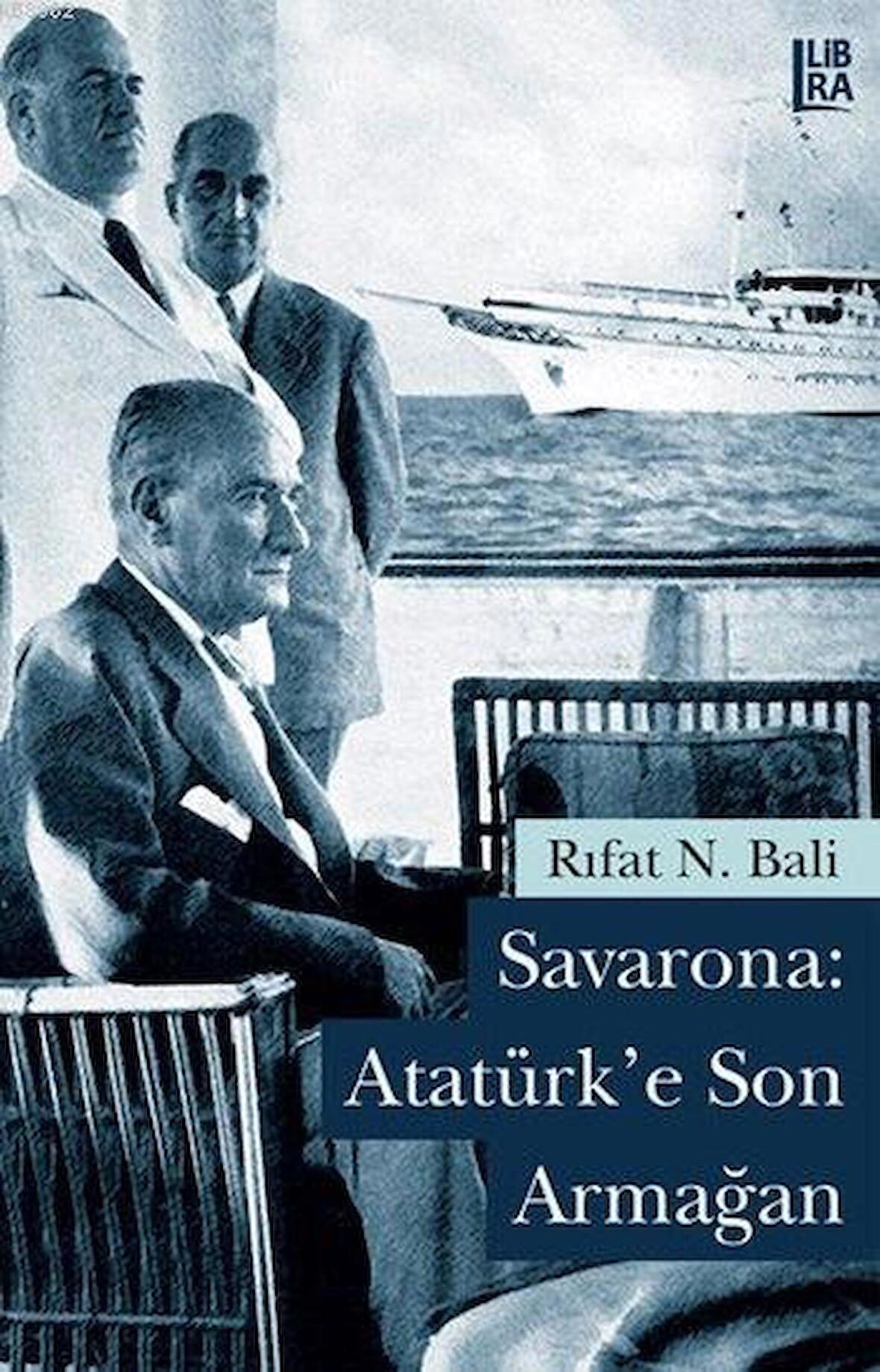 Savarona: Atatürk'e Son Armağan