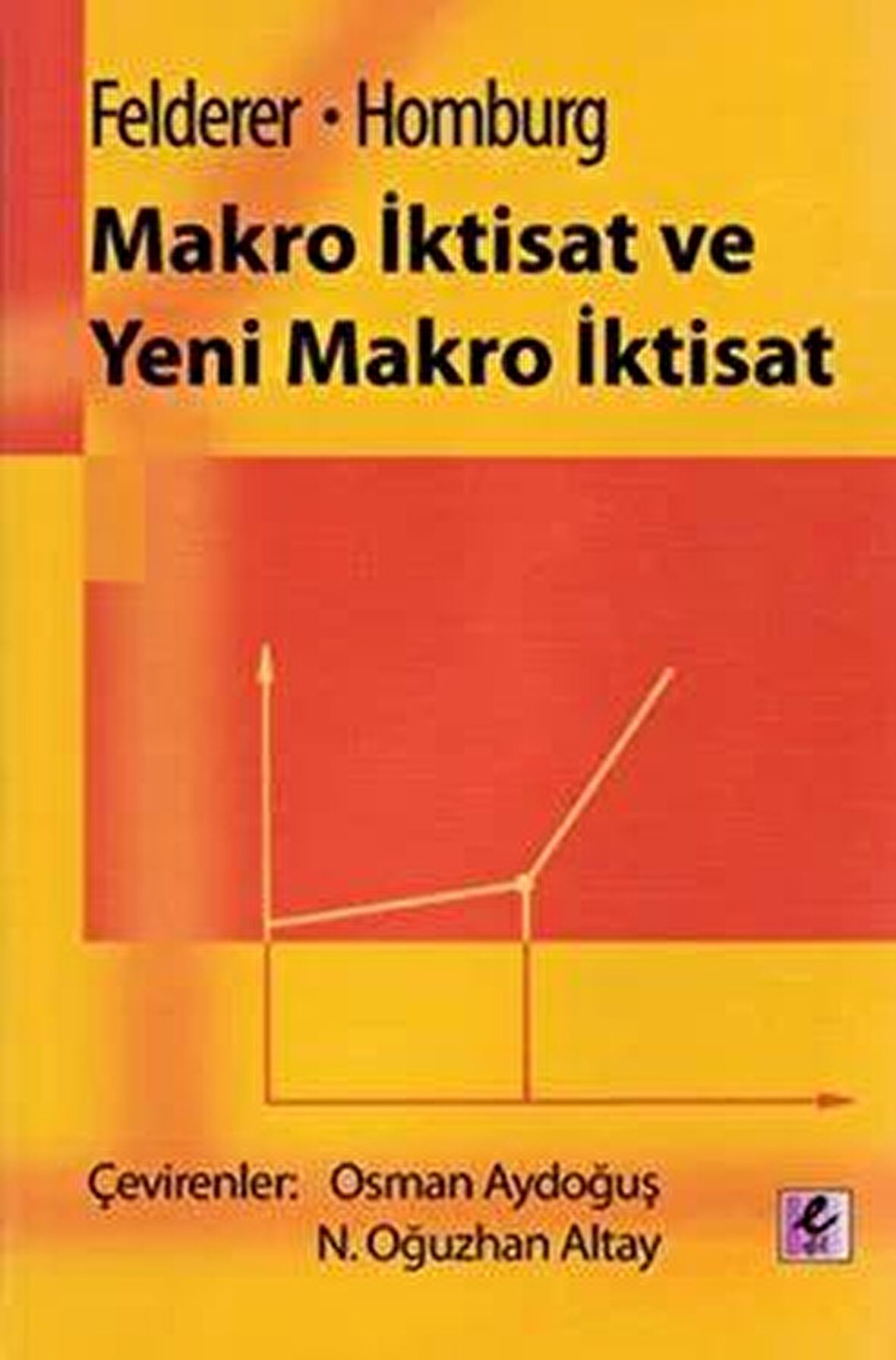 Makro İktisat ve Yeni Makro İktisat