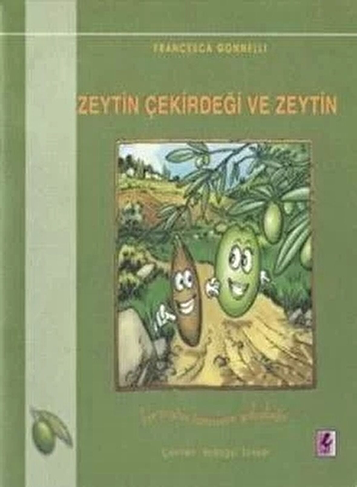 Zeytin Çekirdeği ve Zeytin