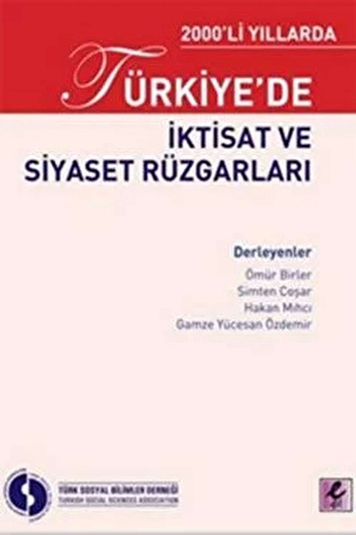 2000’li Yıllarda Türkiye’de İktisat ve Siyaset Rüzgarları