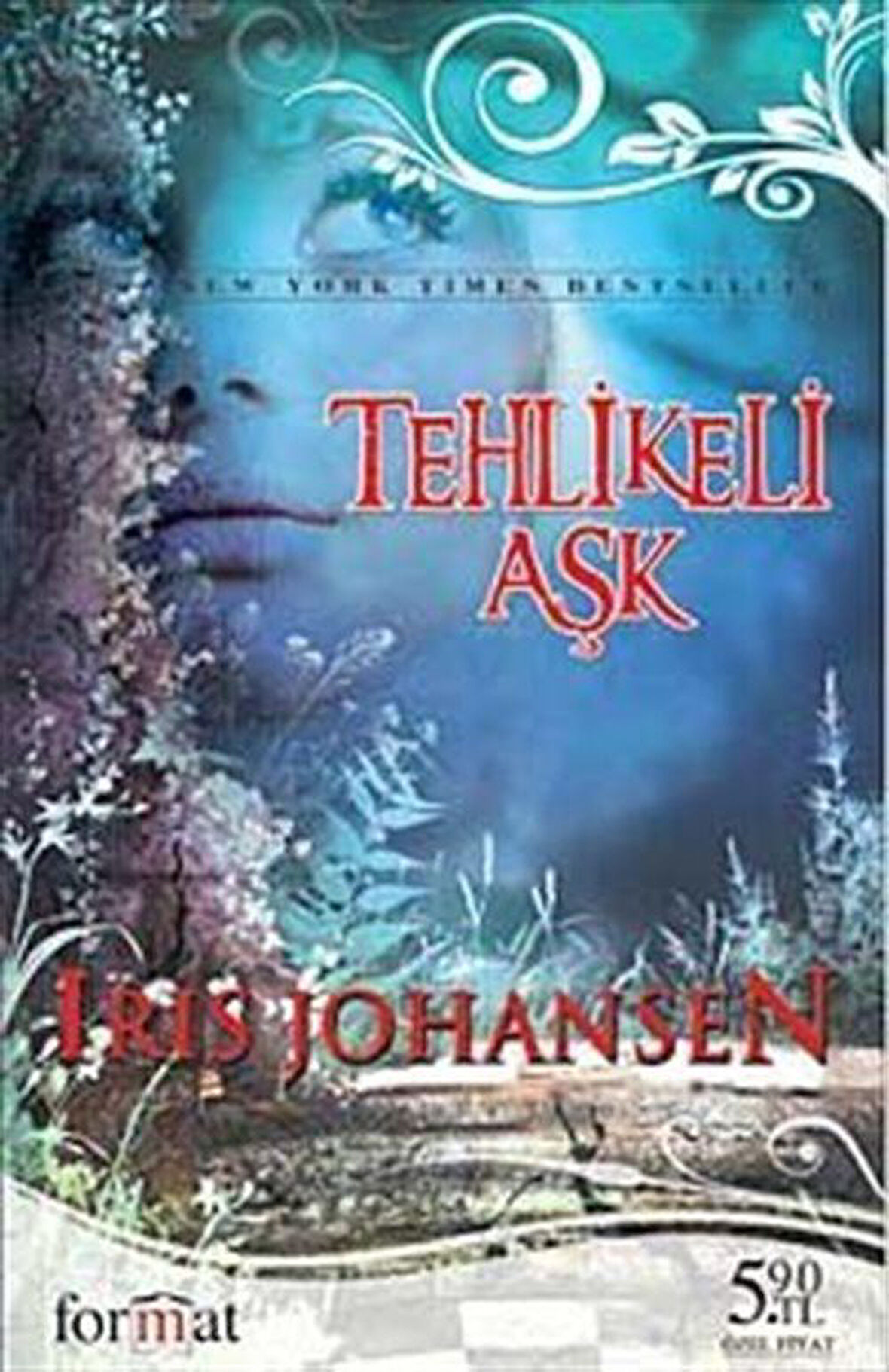 Tehlikeli Aşk / Iris Johansen