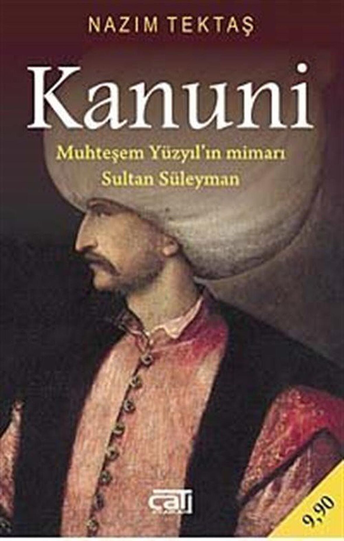 Kanuni & Muhteşem Yüzyılın Mimarı Sultan Süleyman (Cep Boy) / Nazım Tektaş