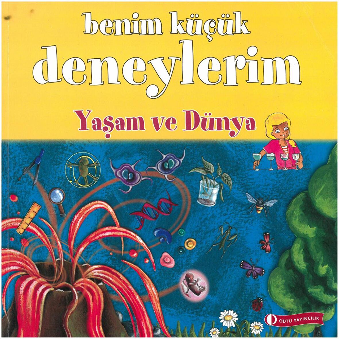 Benim Küçük Deneylerim - Yaşam ve Dünya