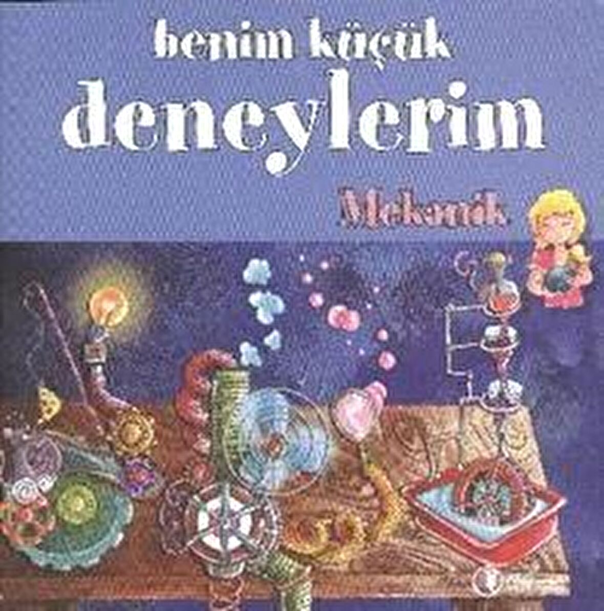 Benim Küçük Deneylerim - Mekanik