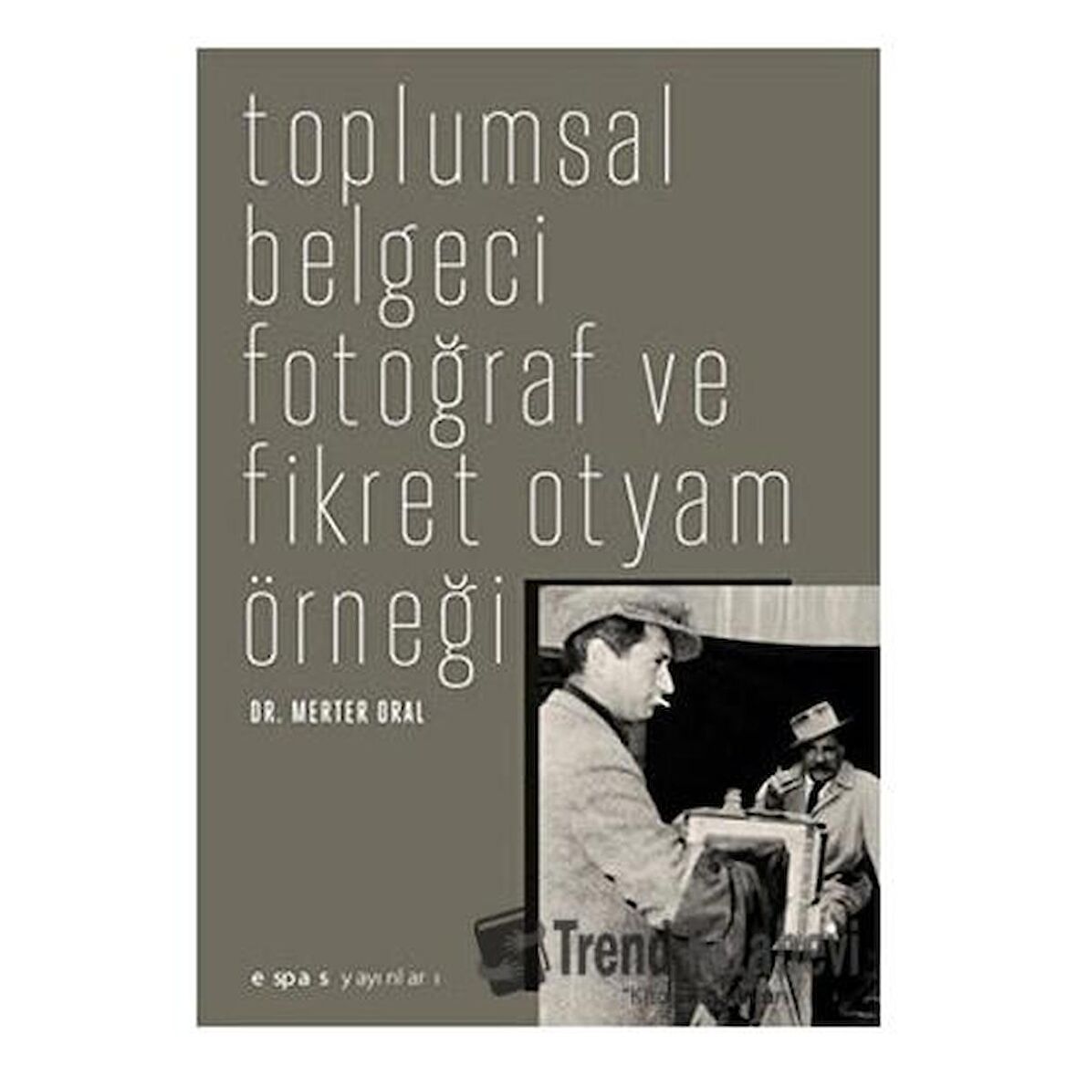 Toplumsal Belgeci Fotoğraf ve Fikret Otyam Örneği