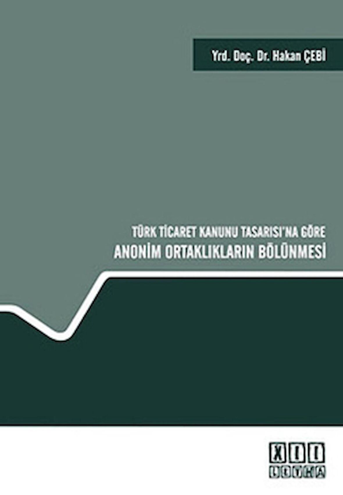 Türk Ticaret Kanunu Tasarısı’na Göre Anonim Ortaklıkların Bölünmesi