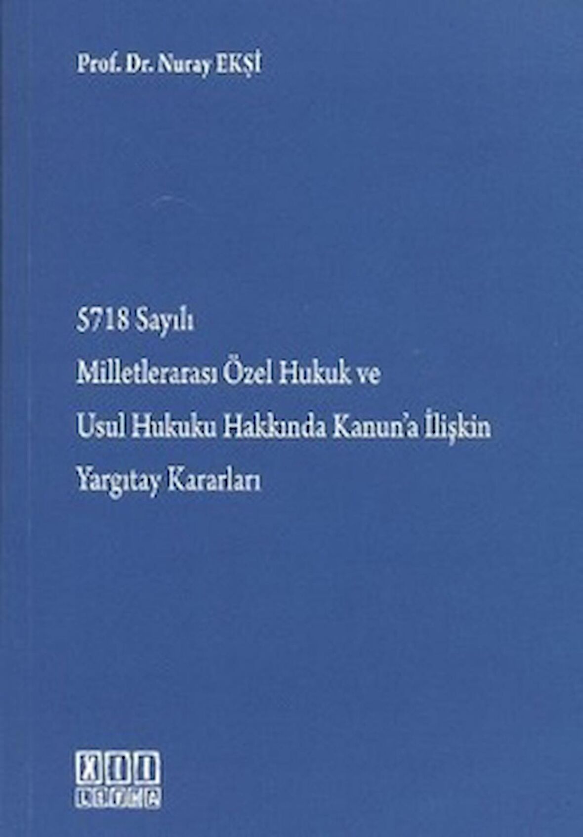 5718 Sayılı Milletlerarası Özel Hukuk ve Usul Hukuku Hakkında Kanun’a İlişkin Yargıtay Kararları