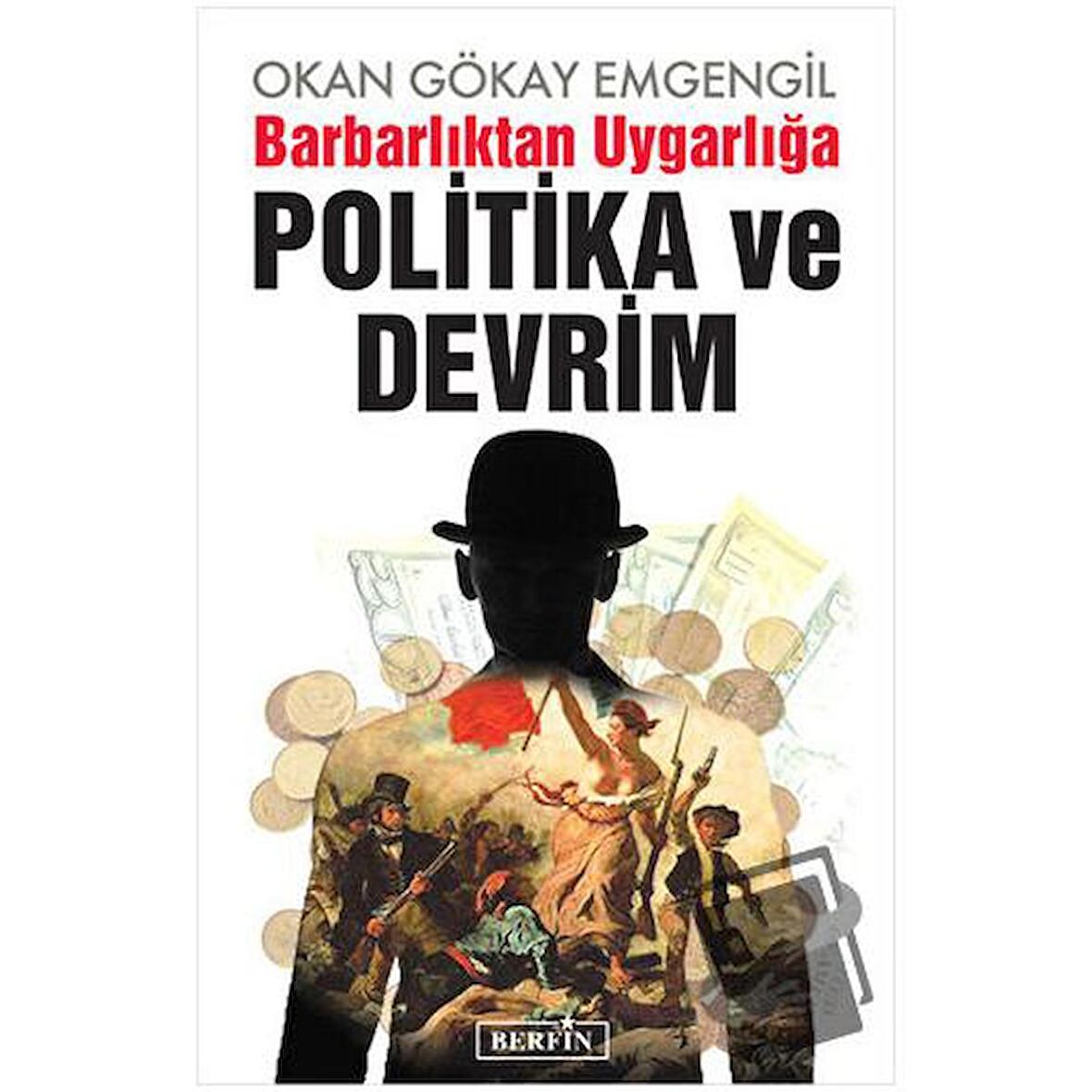 Barbarlıktan Uygarlığa Politika ve Devrim