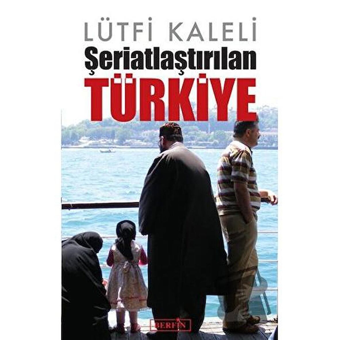 Şeriatlaştırılan Türkiye