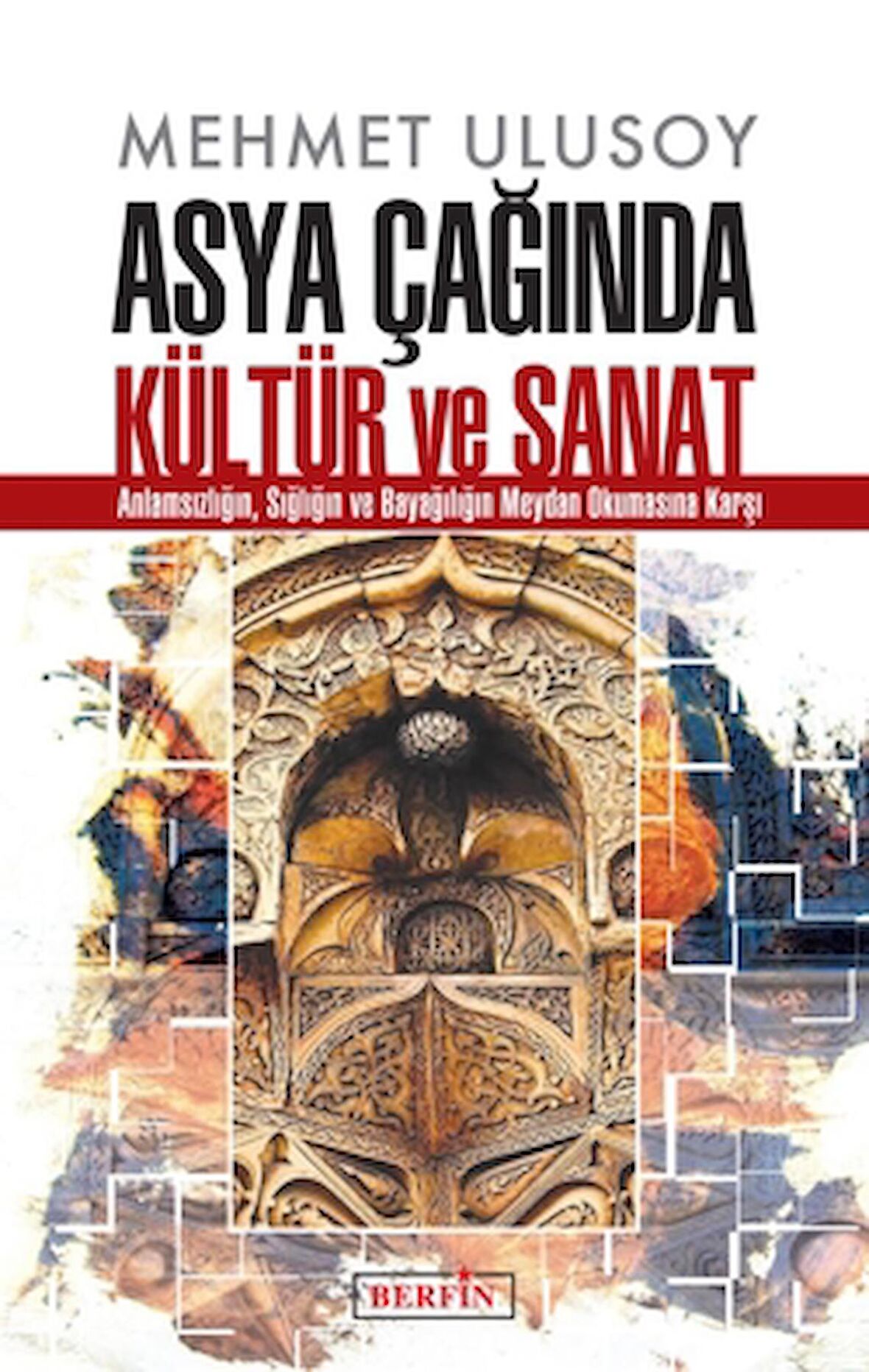 Asya Çağında Kültür ve Sanat