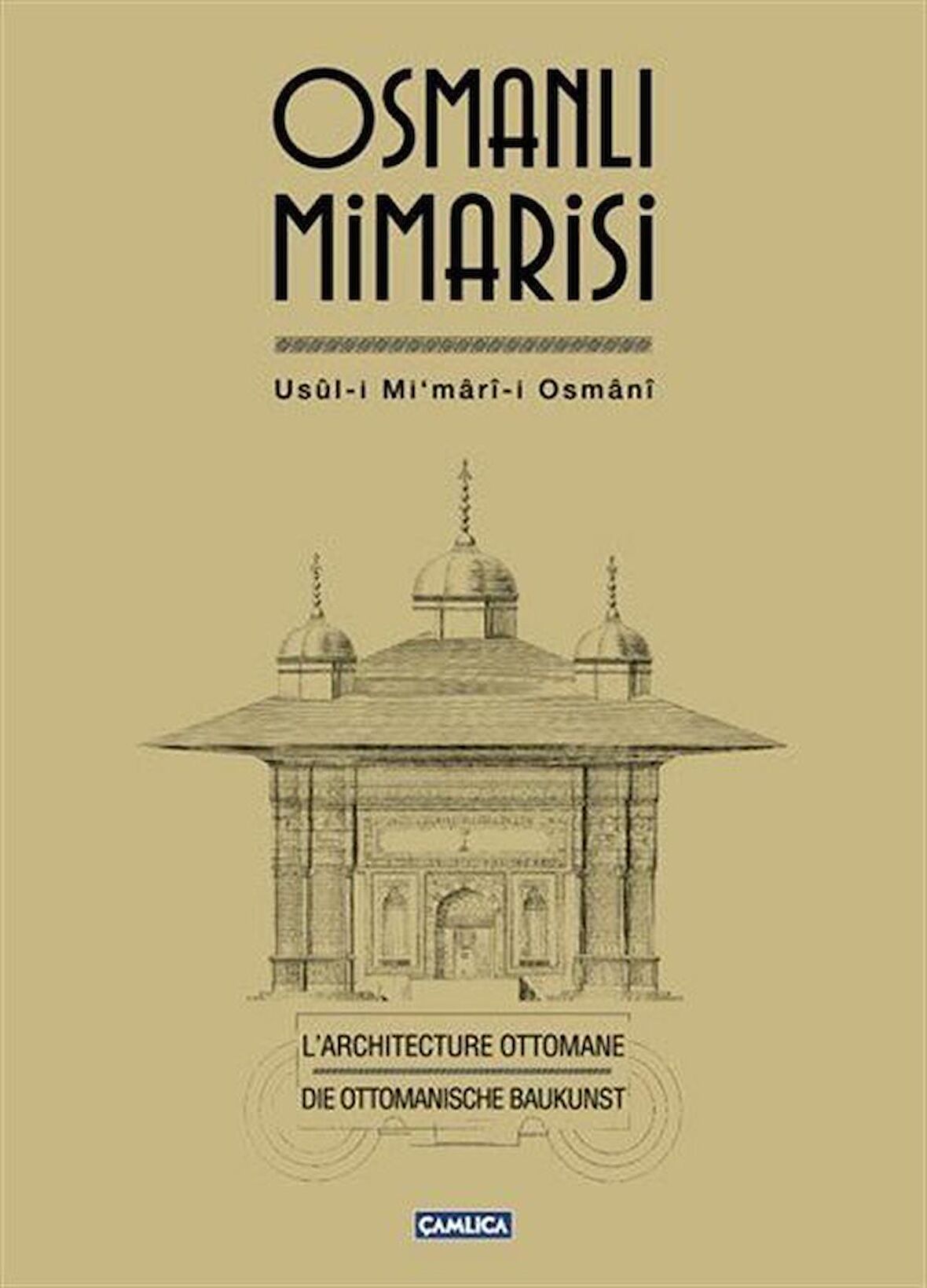 Osmanlı Mimarisi & Usul-i Mi'mari-i Osmani