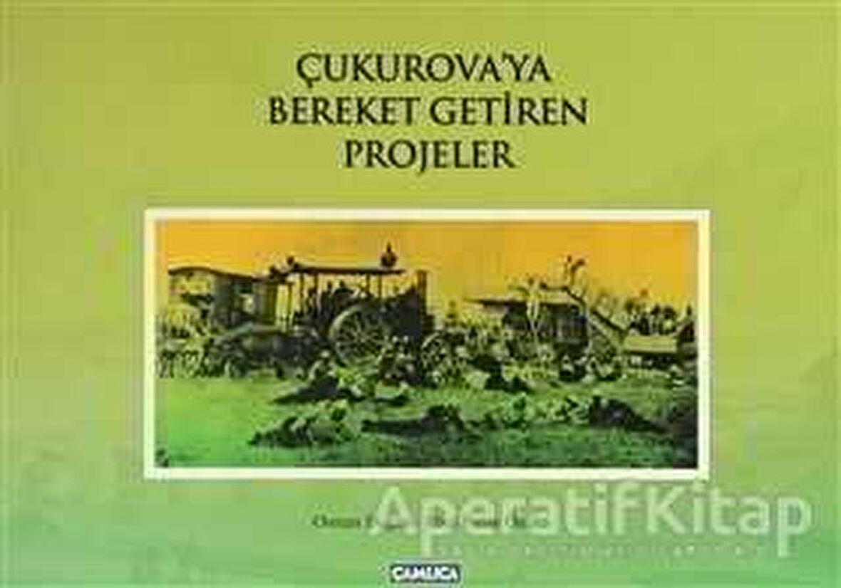 Çukurova’ya Bereket Getiren Projeler