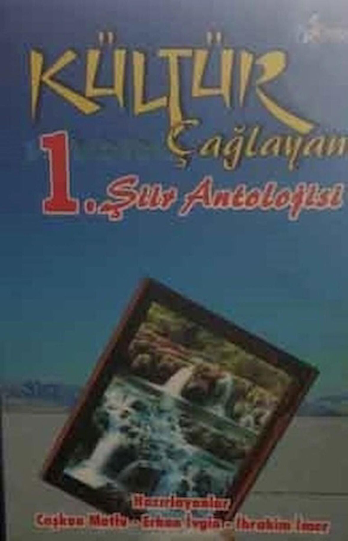 Kültür Çağlayanı 1. Şiir Antolojisi