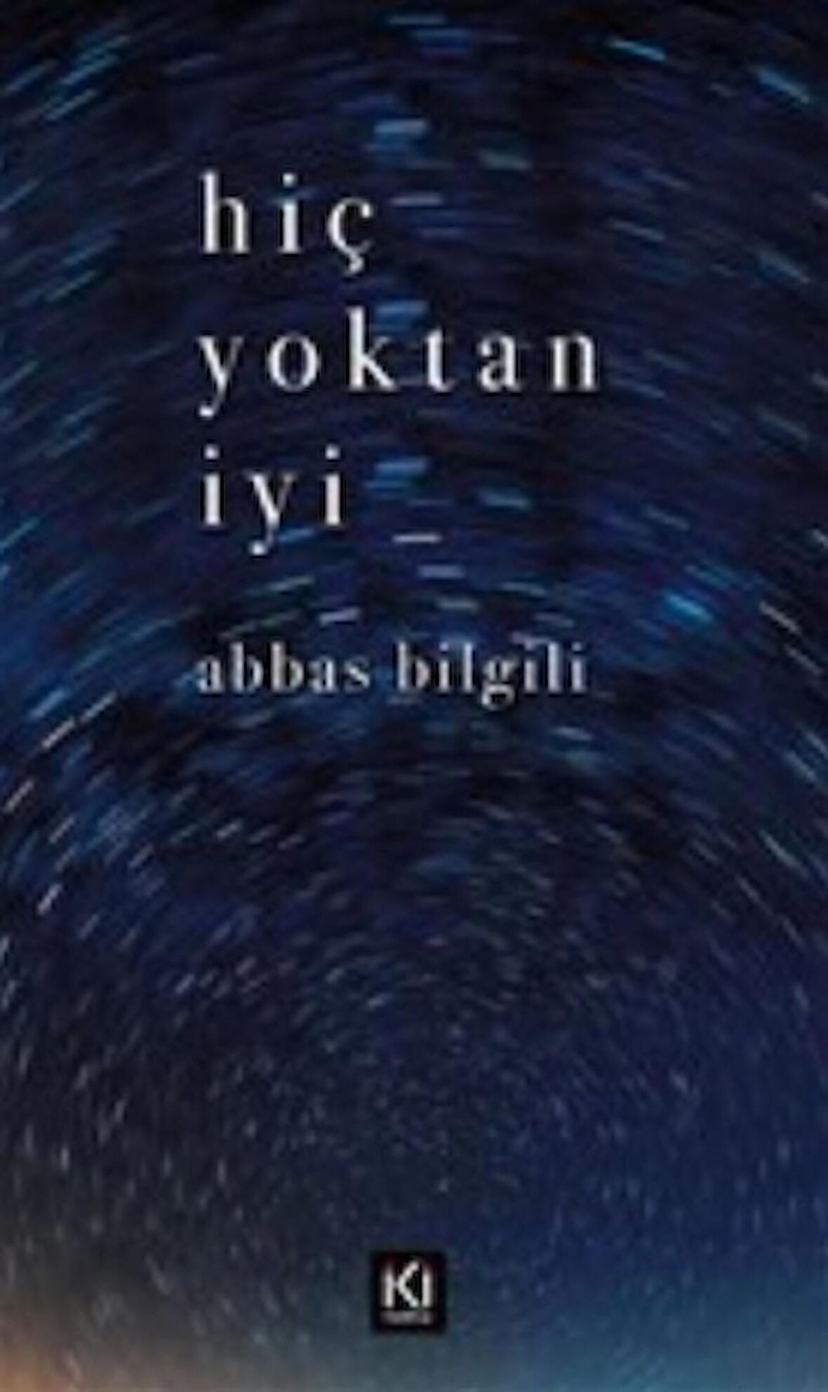 Hiç Yoktan İyi